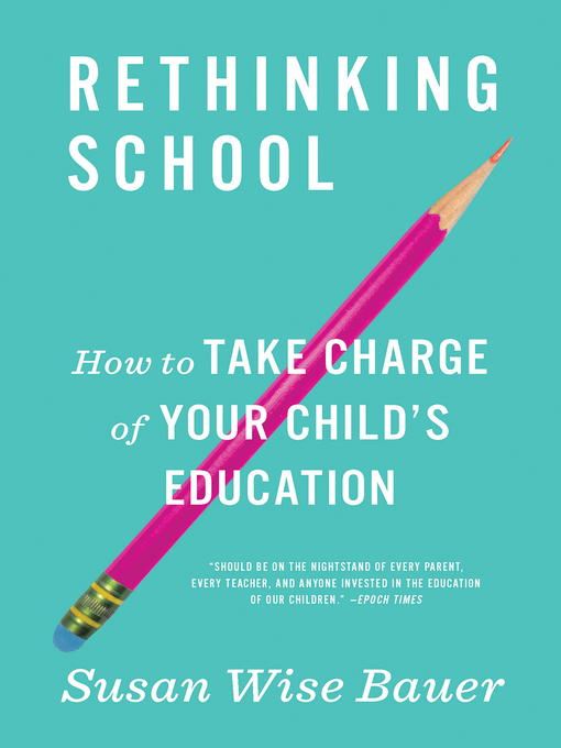 Title details for Rethinking School by Susan Wise Bauer - Available